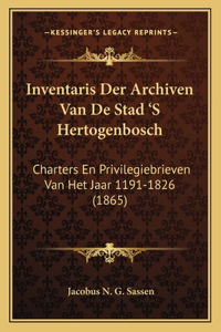 Inventaris Der Archiven Van De Stad 'S Hertogenbosch
