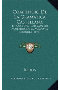 Compendio De La Gramatica Castellana