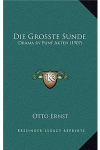 Die Grosste Sunde