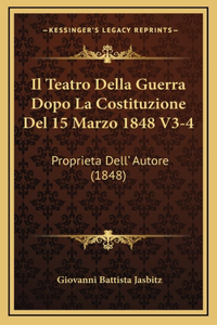 Il Teatro Della Guerra Dopo La Costituzione Del 15 Marzo 1848 V3-4