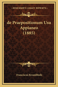 de Praepositionum Usu Appianeo (1885)