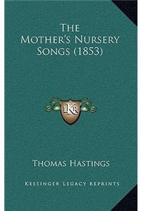 The Mother's Nursery Songs (1853)