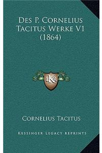 Des P. Cornelius Tacitus Werke V1 (1864)