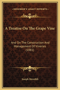A Treatise On The Grape Vine