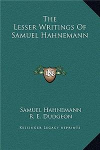 Lesser Writings Of Samuel Hahnemann