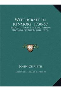 Witchcraft In Kenmore, 1730-57