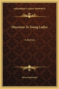 Discourse To Young Ladies