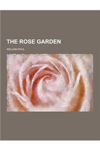 The Rose Garden