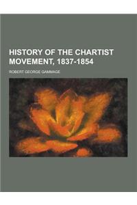 History of the Chartist Movement, 1837-1854