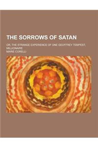 The Sorrows of Satan; Or, the Strange Experience of One Geoffrey Tempest, Millionaire