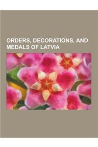 Orders, Decorations, and Medals of Latvia: Recipients of the Order of L PL Sis, Recipients of the Order of the Three Stars, Harald V of Norway, Otto V