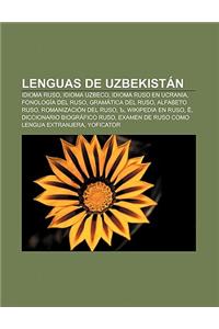 Lenguas de Uzbekistan: Idioma Ruso, Idioma Uzbeco, Idioma Ruso En Ucrania, Fonologia del Ruso, Gramatica del Ruso, Alfabeto Ruso