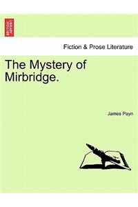 The Mystery of Mirbridge. Vol. III