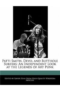 Patti Smith, Devo, and Butthole Surfers