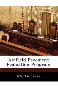 Airfield Pavement Evaluation Program