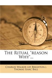 Ritual Reason Why...