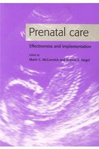 Prenatal Care: Effectiveness and Implementation
