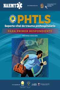 Soporte Vital de Trauma Prehospitalario para Primer Respondiente (PHTLS-FR)
