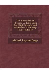 Elements of Physics: A Text-Book for High Schools and Academies