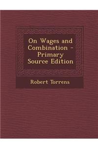 On Wages and Combination