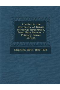 Letter to the University of Kansas Memorial Corporation, from Kate Stevens