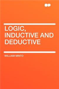 Logic, Inductive and Deductive