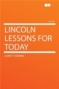 Lincoln Lessons for Today