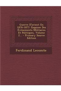 Guerre D'orient En 1876-1877