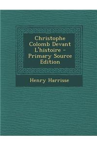 Christophe Colomb Devant L'Histoire