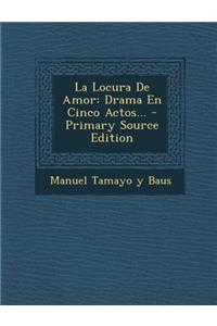 La Locura De Amor