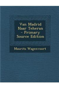 Van Madrid Naar Teheran