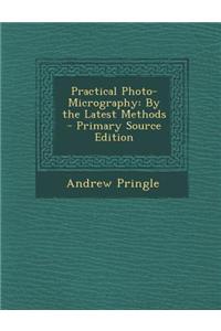 Practical Photo-Micrography