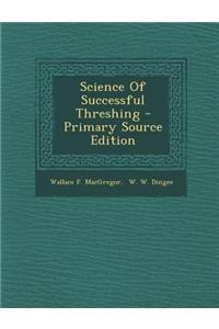 Science of Successful Threshing