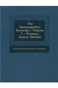 The Homoeopathic Recorder, Volume 7