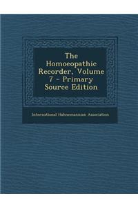 The Homoeopathic Recorder, Volume 7