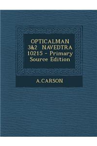 Opticalman 3&2 Navedtra 10215 - Primary Source Edition