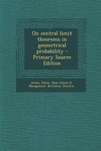 On Central Limit Theorems in Geometrical Probability - Primary Source Edition