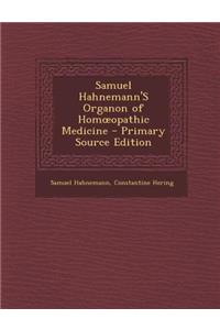 Samuel Hahnemann's Organon of Hom Opathic Medicine