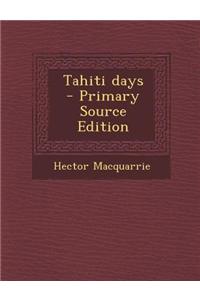 Tahiti Days - Primary Source Edition