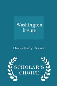 Washington Irving - Scholar's Choice Edition