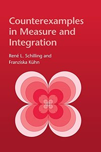 Counterexamples in Measure and Integration