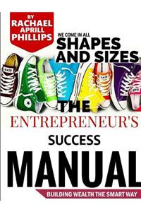 The Entrepreneur's Success Manual 'Building Wealth the Smart Way'