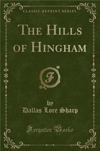 The Hills of Hingham (Classic Reprint)