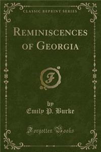 Reminiscences of Georgia (Classic Reprint)