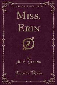 Miss. Erin (Classic Reprint)