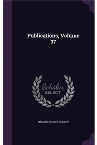Publications, Volume 37