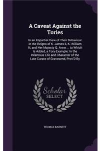 A Caveat Against the Tories