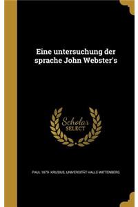 Eine Untersuchung Der Sprache John Webster's