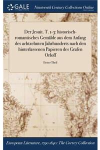 Der Jesuit. T. 1-3