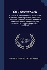 THE TRAPPER'S GUIDE: A MANUAL OF INSTRUC